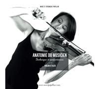 L'anatomie du musicien: Technique et Performance - Violon et Alto