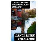 Lancashire Folk-lore (ebook)
