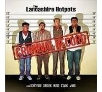 Lancashire Hotpots, the - Criminal Record