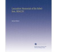 Lancashire Memorials of the Rebellion, MDCCXV.