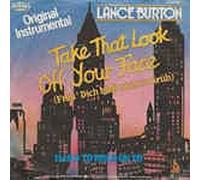 Lance Burton - Take that look off your face (1980, Orig. Instr.) / Vinyl single [Vinyl-Single 7'']