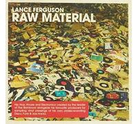 Lance Ferguson - Presents Raw Material: The Ori