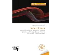 Lance Louis: American football, American football positions, Chicago Bears, Arizona Cardinals, 2009 NFL Draft