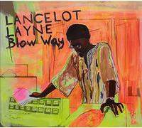 Lancelot Layne - Blow 'Way