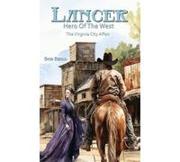 Lancer; Hero of the West: The Virginia City Affair: 7