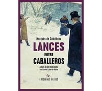 Lances entre caballeros | Marqués De Cabriñana
