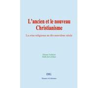 Lancien Et Le Nouveau Christianisme (ebook)