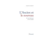 L'ancien et le nouveau: De don Quichotte à Franz Kafka