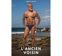 L'ancien voisin: Histoires erotiques gay de sex: 151