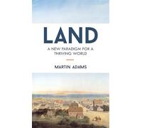 Land: A New Paradigm for a Thriving World