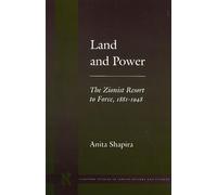Land and Power: The Zionist Resort to Force, 1881-1948 (Stanford Studies in Jewish History and Culture)