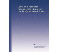 Land and resource management plan for the Dixie National Forest
