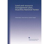 Land and resource management plan, Ouachita National Forest: Volume 1