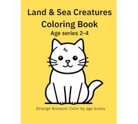 Land and Sea Creatures Coloring Book: For ages 2-4
