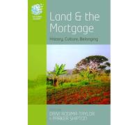 Land and the Mortgage: History, Culture, Belonging: 9 (Human Economy)