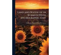 Land and Water use in Klamath River Hydrographic Unit