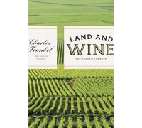 Land and Wine: The French Terroir