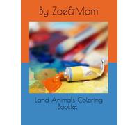 Land Animals Coloring Booklet By Zoe&Mom