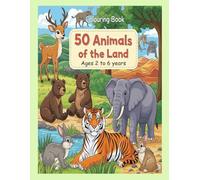Land Animals Colouring Book: For kids aged 2 to 6 years