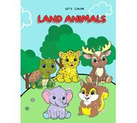 Land Animals (Let's color EARTH ANIMALS)
