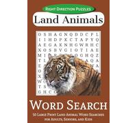 Land Animals Word Search: 50 Large Print Land Animal Word Searches for Adults, Seniors, and Kids | Right Direction Puzzles | 6x9 inches, 100 pages