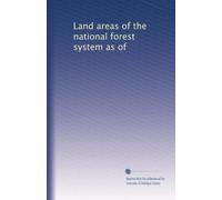 Land areas of the national forest system as of: Volume 6