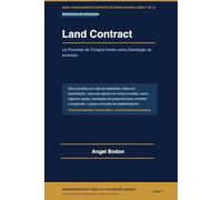 Land Contract: La Promesa de Compra-Venta como Estrategia de Inversión (Financiamiento Creativo en Bienes Raíces)