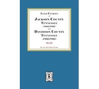 Land Entries of Jackson County Tennessee 1802-1805 and Davidson County Tennessee 1802-1803