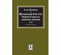 Land Entries of Randolph County, North Carolina, 1779-1780 and 1783-1801