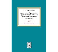 Land Entries of Tyrrell County, North Carolina, 1778-1794