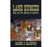 Land Hunger: Ohio and the Western Frontiers (New Approaches to Midwestern Studies)