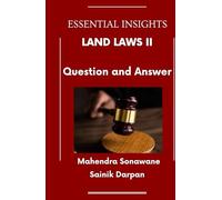 Land Laws II : Question and Answer: Law Notes for LLB Students (Law Book Series In English Short Notes Question Answers for Law Students by Sainik Darpan, Mahendra Sonawane)