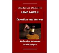 Land Laws II : Question and Answer: Law Notes for LLB Students (Law Book Series - Short Notes - Question and Answers for LLB Students by Sainik Darpan, Mahendra Sonawane)