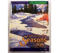 Land & Light Workshop - Capturing the Seasons in Oils