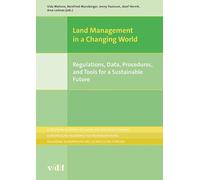 Land Management in a Changing World: Regulations, Data, Procedures, and Tools for a Sustainable Future