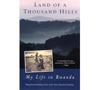 Land of a Thousand Hills: My Life in Rwanda [Idioma Inglés]