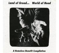 Land of Greed... World of Need (A Homeless Benefit Compilation)