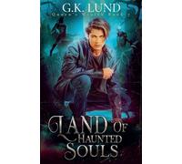 Land of Haunted Souls: 7 (Queen's Wraith)
