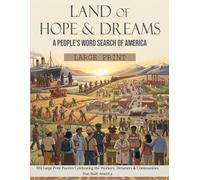 Land of Hope and Dreams: A People’s Word Search of America: 100 Large Print Puzzles Celebrating the Workers, Dreamers, Communities, and History That ... Vintage & Nostalgia Word Search Collection)
