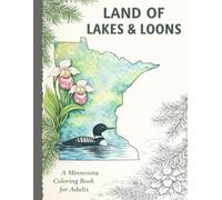 Land of Lakes & Loons: A Minnesota Coloring Book for Adults