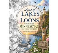 Land of Lakes & Loons:: Discover Minnesota’s Natural Wonders