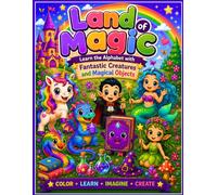 Land of Magic: Learn the Alphabet with Fantastic Creatures and Magical Objects