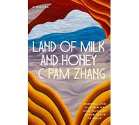 Land of Milk and Honey: A Novel