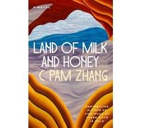 Land of Milk and Honey: A Novel