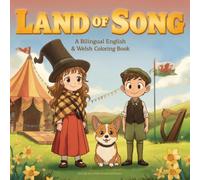Land of Song: A Bilingual English & Welsh Coloring Book ("World Festival Adventures" - A Coloring Book Series)