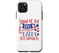 Land of The Free Because My Daddy Is Brave USA 4 de Julio Carcasa para iPhone 11 Pro MAX