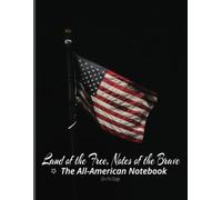 Land of the Free, Notes of the Brave: The All-American Notebook