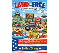 Land of the Free (Standard Rates Apply): A Collection of Small Laughs and Quiet Sighs about the American Struggle