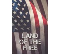 Land of the Free US Flag Journal: A Patriotic Notebook for Everyday Freedom Fighters | 6x9 Inches | 120 pages | College Ruled | Part of the Real Patriot Series