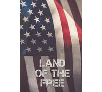 Land of the Free US Flag Journal: A Patriotic Notebook for Everyday Freedom Fighters | 6x9 Inches | 120 pages | College Ruled | Part of the Real Patriot Series